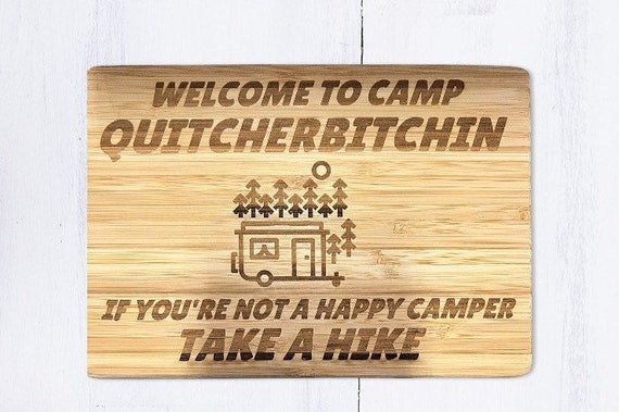 Funny Camper Cutting Board / Kitchen Sign / Camp Cutting Board / Bamboo  Board / Laser Engraved /charcuterie Board 