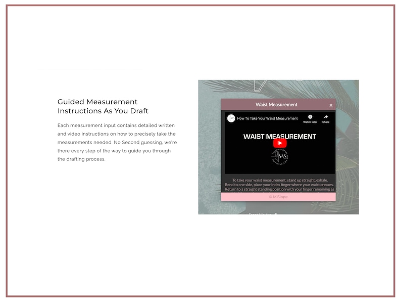 May include: A webpage with the title "Waist Measurement" and a video titled "How To Take Your Waist Measurement". The text reads "Guided Measurement Instructions As You Draft" and provides detailed instructions.