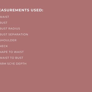 May include: A list of measurements used for clothing, including waist, bust, bust radius, bust separation, shoulder, neck, nape to waist, waist to bust, and arm scye depth.