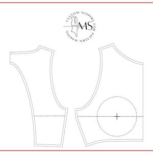 May include: A black and white line drawing of a sleeveless top pattern with a bust dart and a circle marking the bust point. The pattern is labeled "Custom Slopers for Pattern Making" with the initials "MS" in the center.
