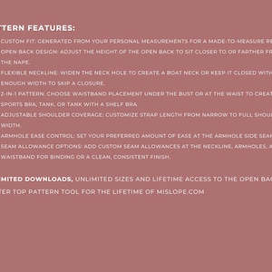 May include: A pink background with white text outlining the features of a halter top pattern. The text includes "Custom Fit", "Open Back Design", "Flexible Neckline", "2-in-1 Pattern", "Adjustable Shoulder Coverage", "Armhole Ease Control", "Seam Allowance Options", "Unlimited Downloads", "Unlimited Sizes", and "Lifetime Access".