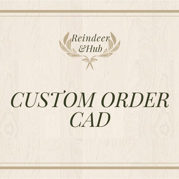 Custom Order - CAD