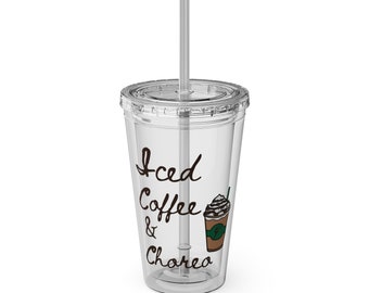 May include: Clear plastic tumbler with a straw and a black handwritten design that says "Iced Coffee & Chores". A cartoon drawing of a coffee drink with whipped cream is on the tumbler.