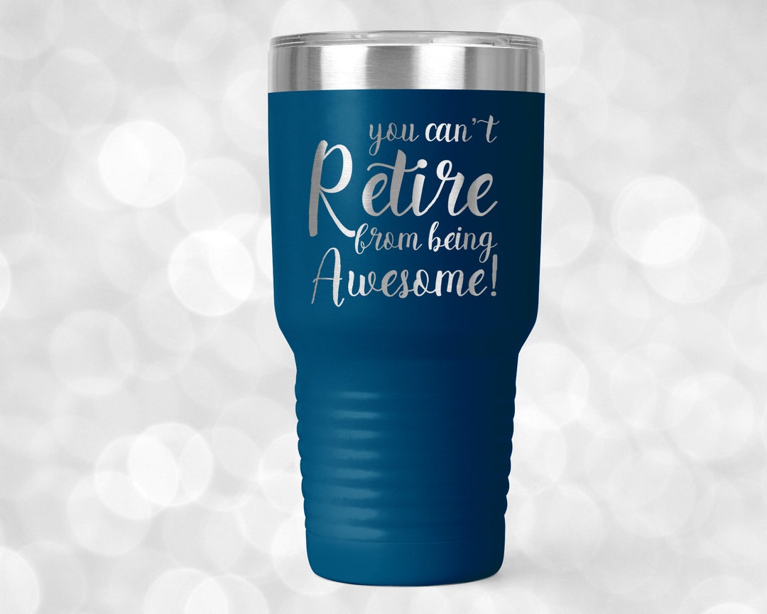 Retirement Tumbler, Unique Retirement Gift for Coworker, Engraved
