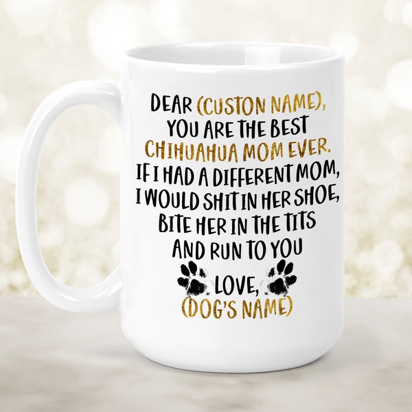 Personalized Chihuahua Mom Mug,  Best Chihuahua Mom Ever, Funny Chihuahua Mom Gift, Chihuahua Lover Gift, Chihuahua Owner Gifts