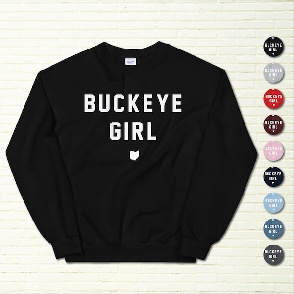 Buckeye Girl Sweatshirt | Ohio Sweatshirts for Women | The Ohio State | Buckeye State | Gift For Her | Gift For Mom | Ohio Gifts