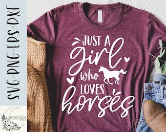 Just a girl who loves horses SVG design - Horse lover SVG file for Cricut - Funny horse SVG - Horse Cut file - Digital download