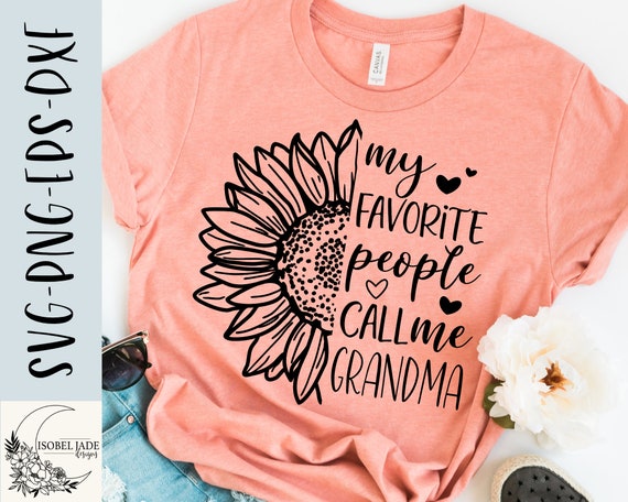 My Favorite People Call Me Grandma T-Shirt My Favorite People Call Me Grandma T-Shirt