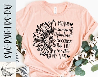 Surgical tech svg, Surgical shirt svg, Sunflower svg, Surgical technologist svg, Surgical life svg - SVG,PNG, EPS, Instant Download, Cricut