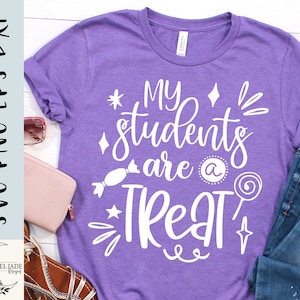 Halloween-leraar SVG-ontwerp: My Students Are A Treat (digitale download)