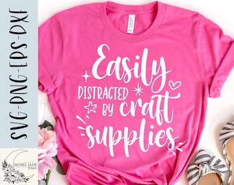 Easily Distracted By Craft Supplies SVG: Funny Cricut File (Digital Download)