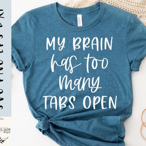 Mijn brein heeft veel geopende tabbladen SVG-ontwerp - grappig neurodiversiteit SVG-bestand voor Cricut - Overthinker-svg - ADHD digitale download