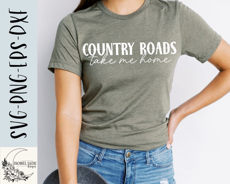 May include: A green t-shirt with the text "COUNTRY ROADS take me home" in white lettering.