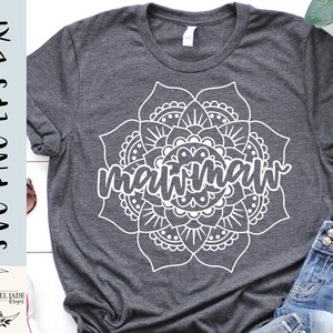 Mawmaw Mandala SVG: Floral Shirt Design (Digital Download)