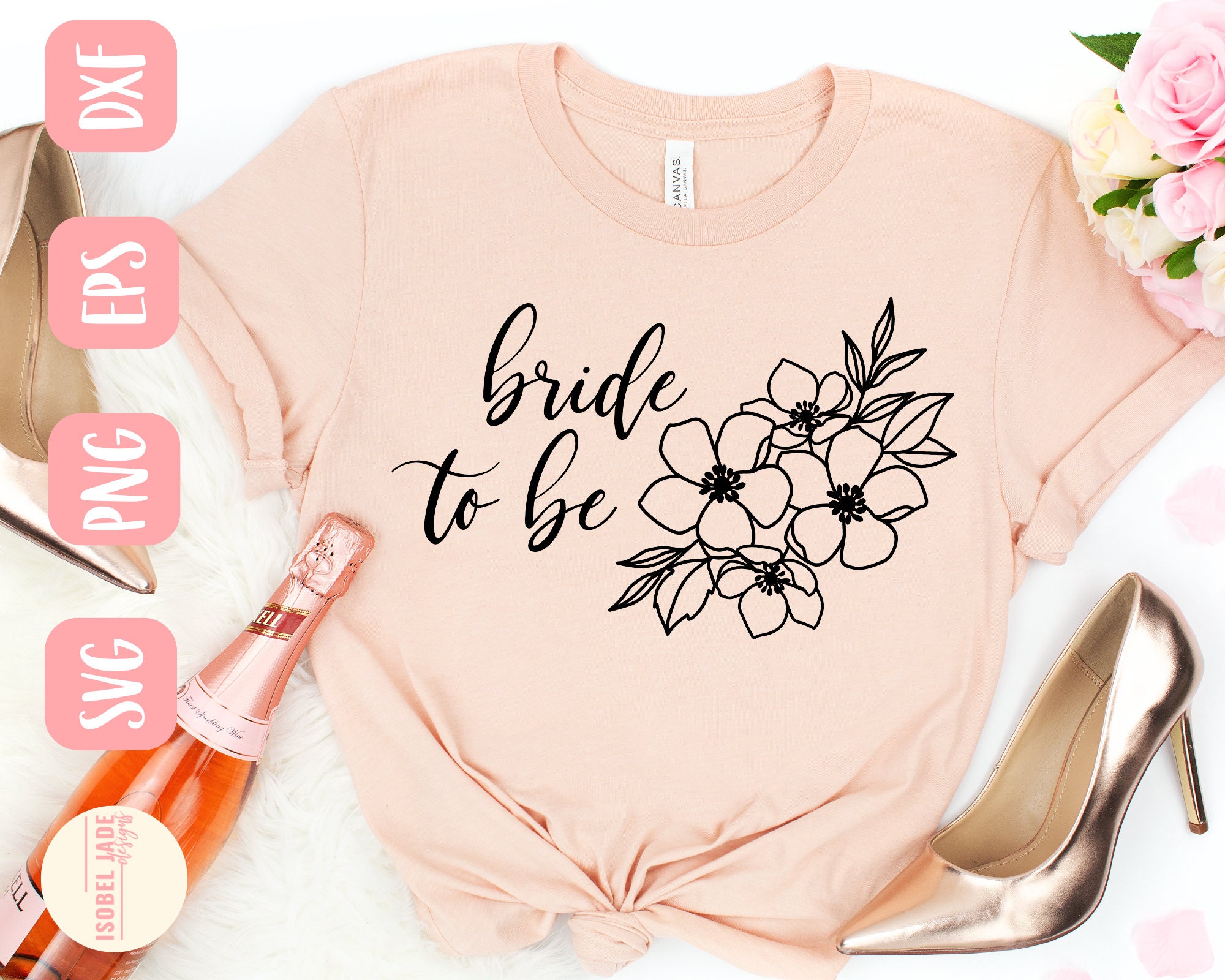 Bride to be SVG design - Bride shirt SVG file for Cricut - Floral ...