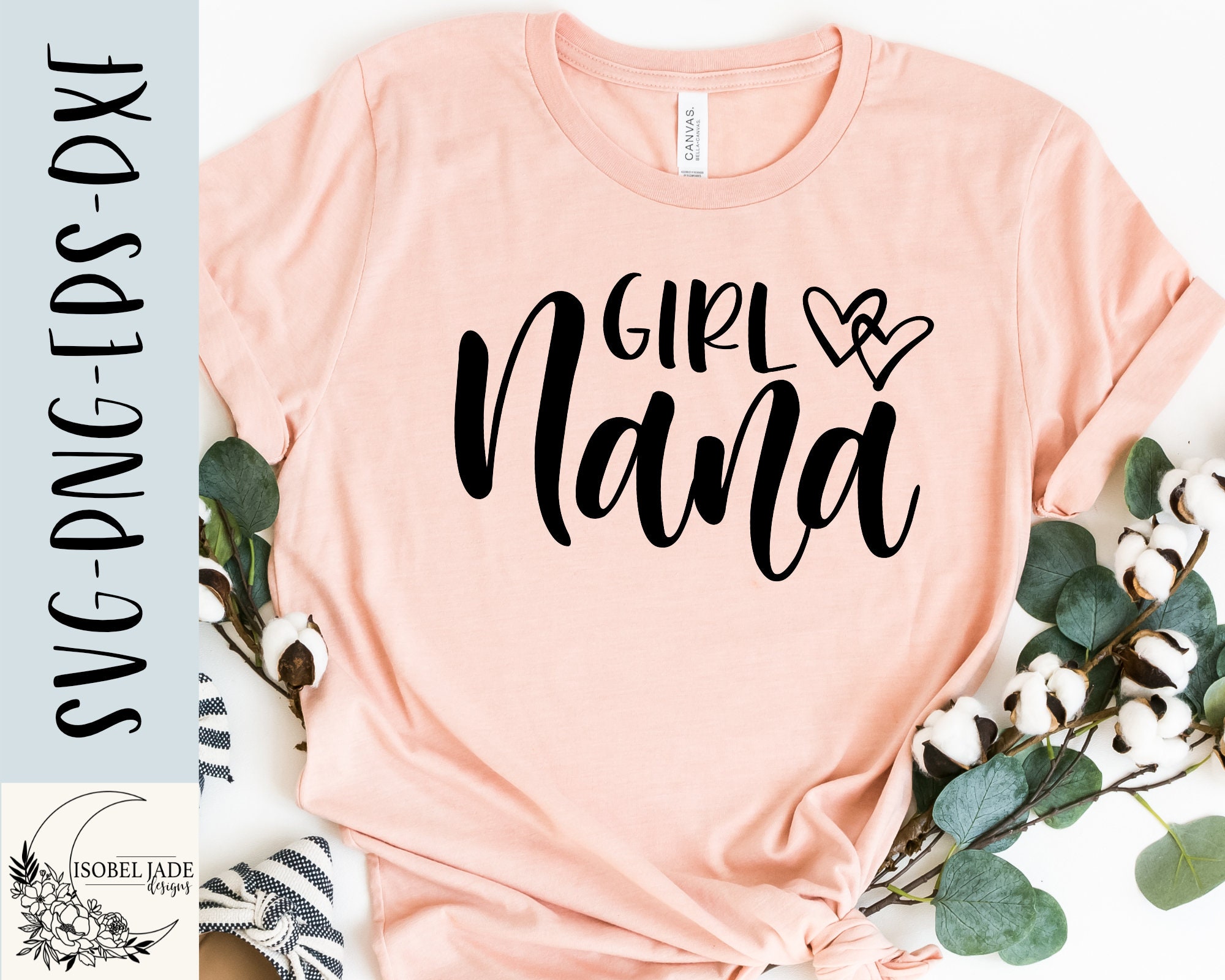 Girl Nana SVG design Nana of girls SVG file for Cricut Nana shirt