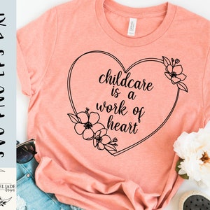 Childcare svg, Childcare is a work of heart svg, Heart svg, Daycare, Child care SVG,PNG, EPS, Dxf, Instant Download, Cricut