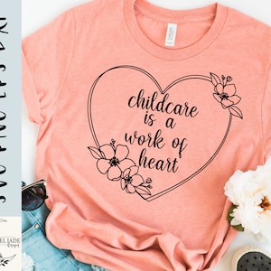 Childcare svg, Childcare is a work of heart svg, Heart svg, Daycare, Child care SVG,PNG, EPS, Dxf, Instant Download, Cricut