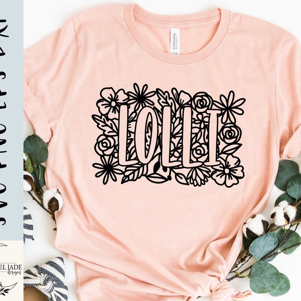 Lolli SVG design - Flower Lolli SVG file for Cricut - Lolli shirt svg -  Lolli floral SVG - Digital Download