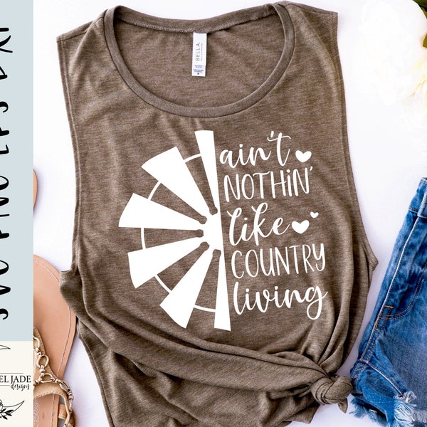 Ain't nothin' like country living SVG design - Country life SVG file for Cricut - farm SVG - Country girl svg - Digital Download