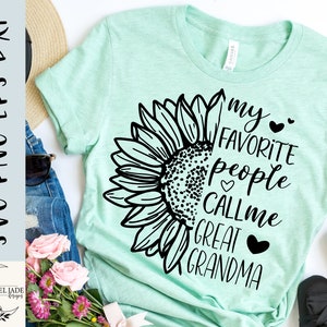 Great Grandma SVG design - Mijn favoriete mensen noemen me Great Grandma SVG file voor Cricut - Great Grandma shirt SVG - Zonnebloem file