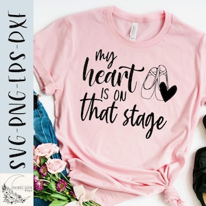 Design SVG di balletto - Il mio cuore è su quel palco SVG per Cricut - Maglietta da ballo SVG - File di taglio - eps png dxf svg - Download digitale