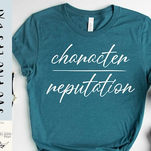 Caractère sur réputation svg, Be the good svg, Self love svg, Good vibes svg, Be kind svg, SVG, PNG, EPS, Dxf, Instant Download, Cricut