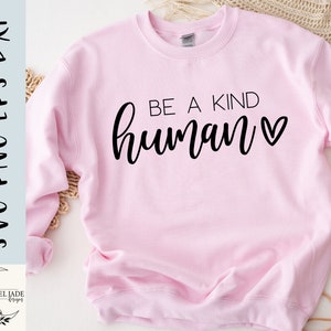 Be a kind human SVG design - Be kind SVG file for Cricut - Kindness matters SVG - Téléchargement numérique