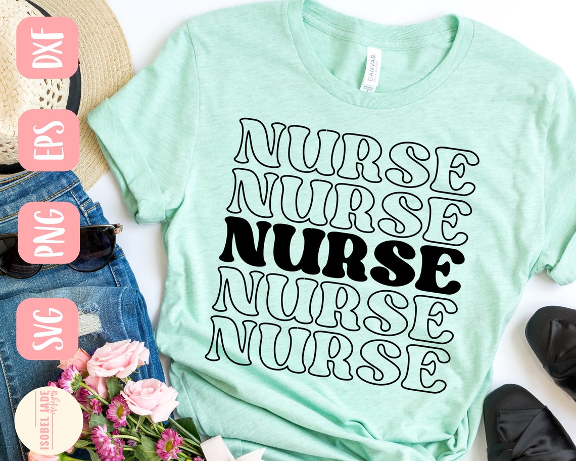 Nurse Svg Nurse Shirt Svg Nursing Svg SVGPNG EPS Dxf - Etsy