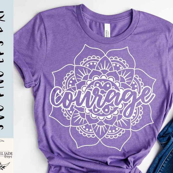 Courage svg, Brave svg, Mandala svg, Courage shirt svg, SVG,PNG, EPS, Instant Download, Cricut