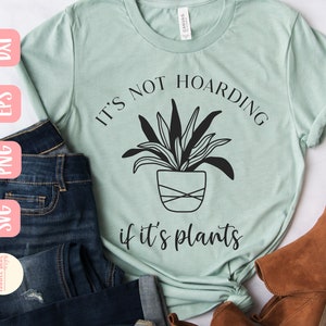 It's Not Hoarding If It's Plants Svg, Plant Mama Svg, Plant Svg, Funny ...