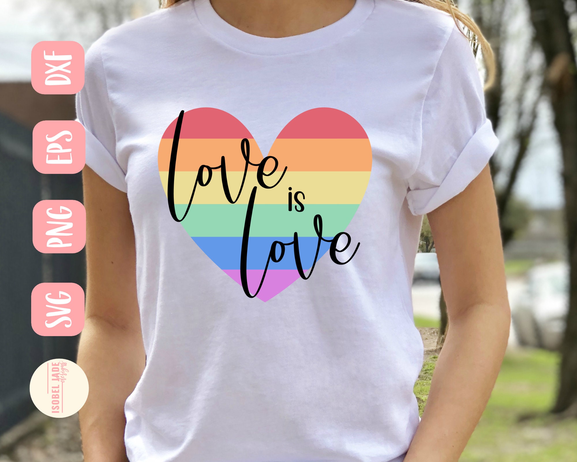 Download Love Is Love Svg Design Rainbow Heart Svg File For Cricut Pride Svg Sublimation File Digital Download