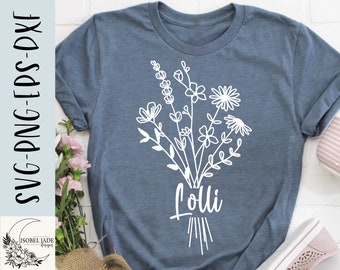 Lolli Wildflower Bouquet SVG: Shirt Design, Cricut (Digital Download)