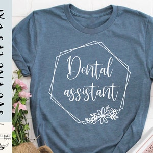 Assistente de dentista svg, camisa de assistente de dentista svg, moldura de flor svg, camisa de flor, odontologia svg, SVG, PNG, EPS, Dxf, download instantâneo, Cricut