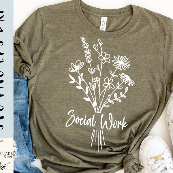 Social work shirt svg, Social worker wildflower svg, Bouquet SVG,PNG, EPS, Dxf, Instant Download