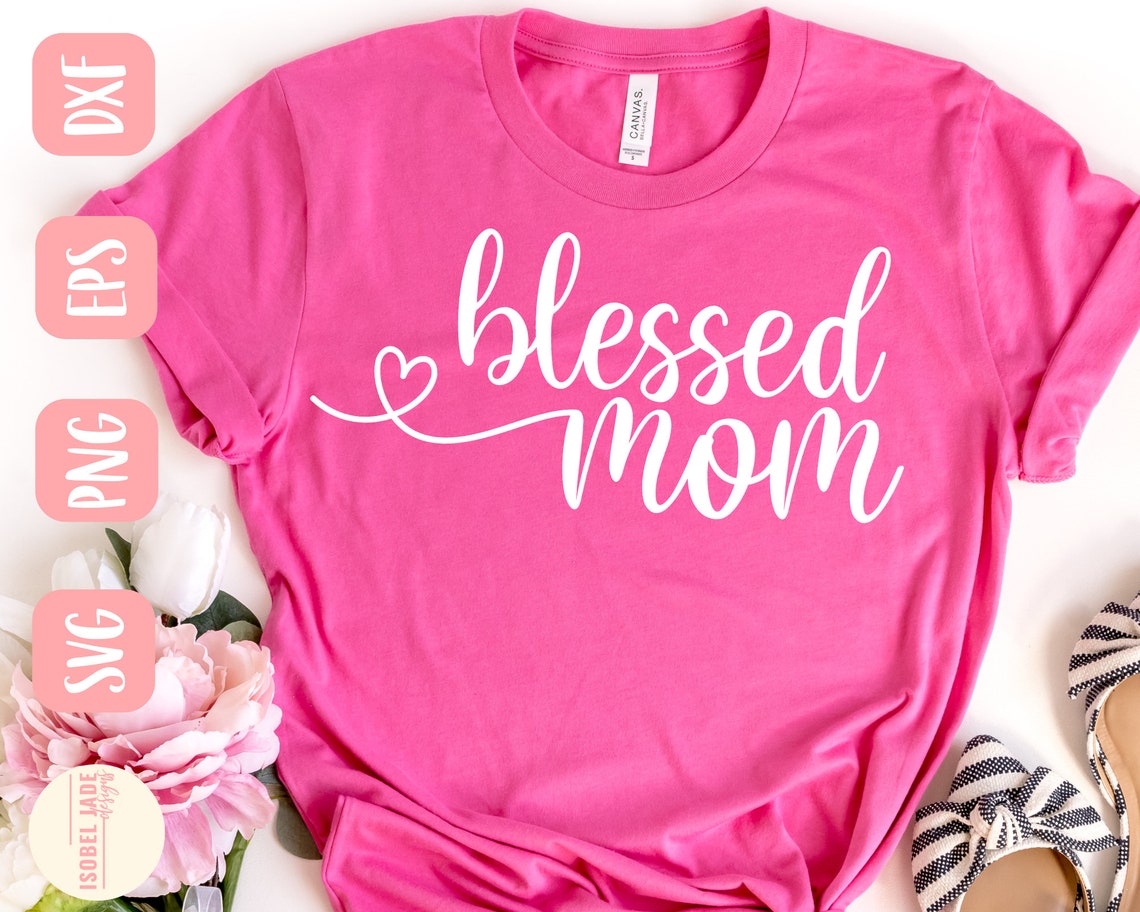 Blessed Mom SVG design Mother's Day SVG file for Cricut | Etsy