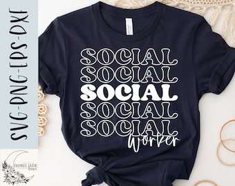 Social Worker SVG: Shirt Design, Cricut Cut File (Digital Download)