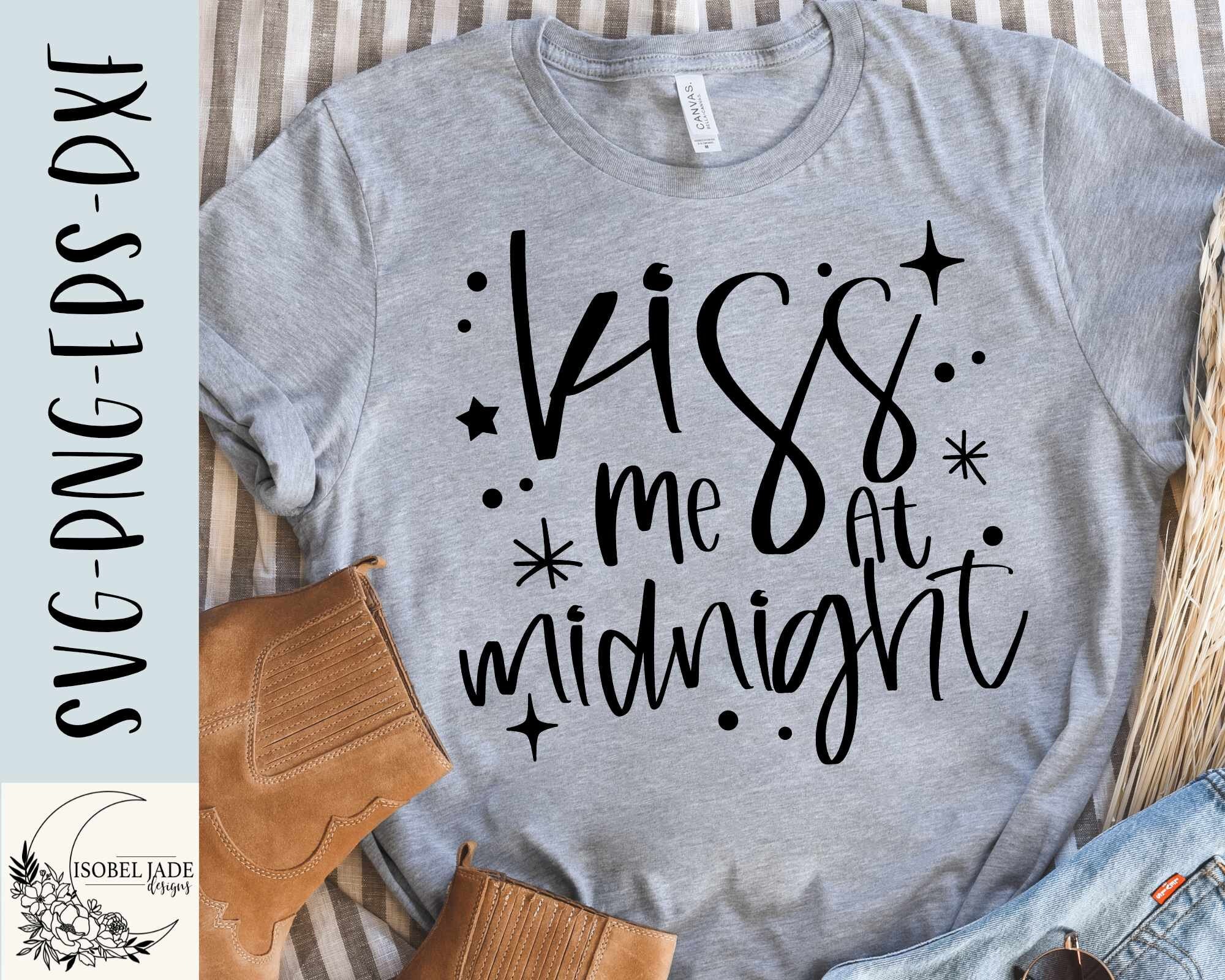 Kiss Me at Midnight SVG Design Happy New Year SVG File for | Etsy