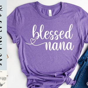Blessed Nana svg, Nana svg, Shirt, I love my grandkids svg, Heart svg, Most loved Nana svg, SVG, PNG, EPS, Dxf, Download, Cricut
