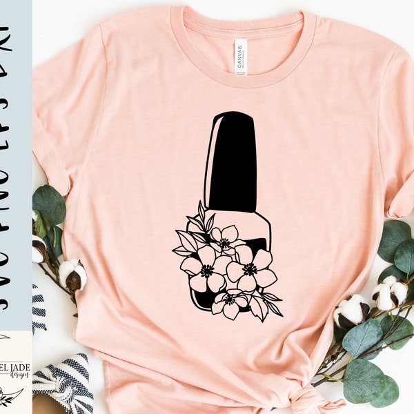 Vernis à ongles svg, Nail technician svg, Fleurs svg, Nail tech shirt svg, Nail artist svg, SVG,PNG, EPS, Instant Download, Cricut