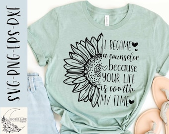 Counselor Sunflower Shirt SVG: Worth My Time Design (Digital Download)