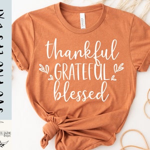 Thankful Grateful Blessed svg, Thankful svg, Thanksgiving svg, Shirt, Herbst svg, gesegnetes Hemd svg, SVG, PNG, EPS, Instant Download, Cricut