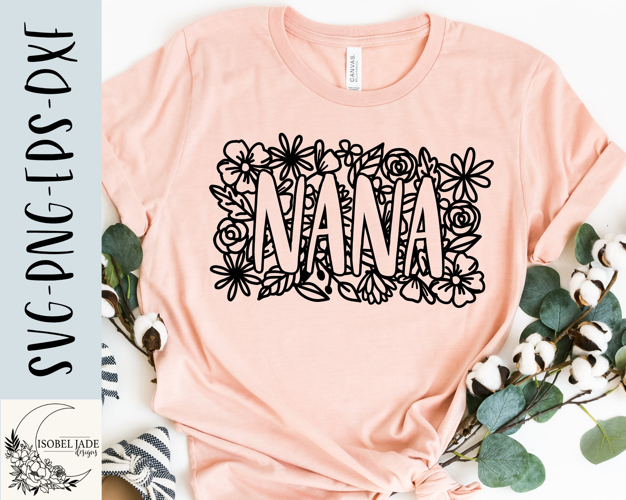 Nana SVG design Flower Nana SVG file for Cricut Nana shirt svg