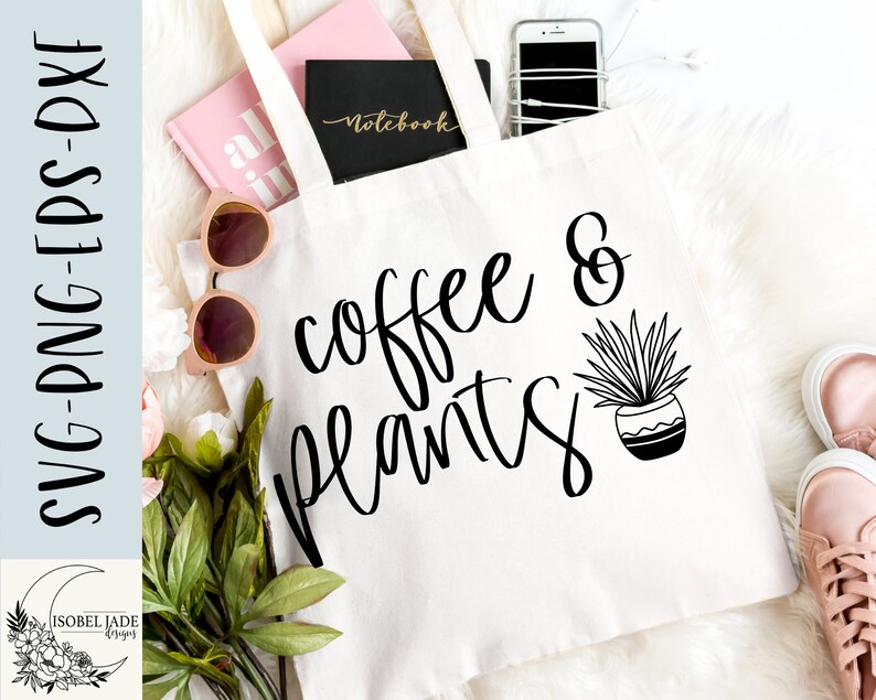 Coffee and Plants Svg Plant Obsessed Svg Plant Svg Funny Etsy