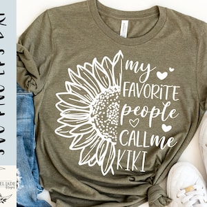 Kiki SVG design - My favorite people call me Kiki SVG file for Cricut - Grandma shirt SVG - Sunflower Digital Download