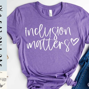 インクルージョンが重要 SVG デザイン - Cricut 向け Kindness SVG - あなたが重要 SVG - Neurodiversity - デジタル ダウンロード