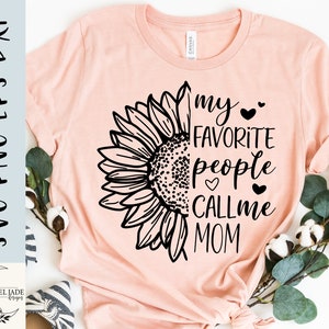 Mom Sunflower SVG: My Favorite People Call Me Mom (Digital Download)