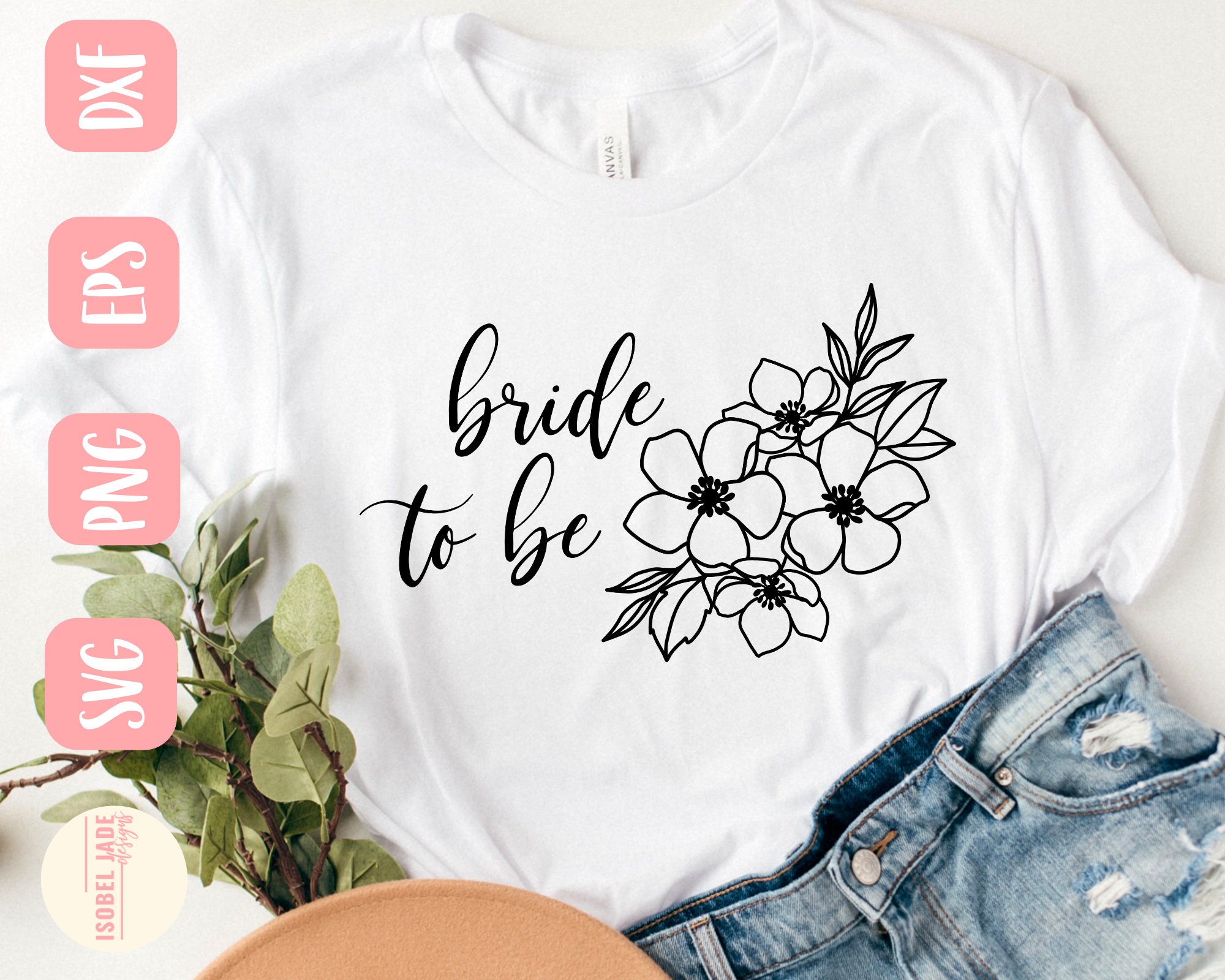 Bride to be SVG design - Bride shirt SVG file for Cricut - Floral ...