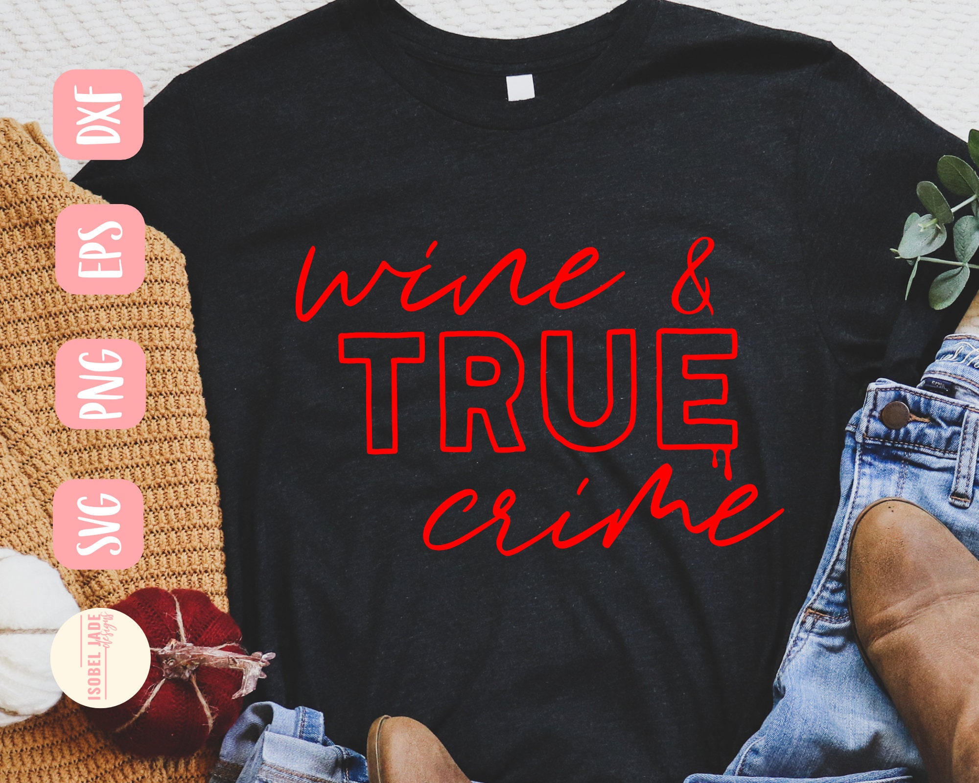 Wine and True Crime SVG Wine SVG Funny Wine SVG File for Etsy