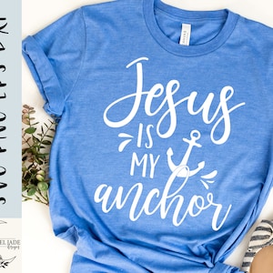 Jesus Is My Anchor SVG: Christian Shirt Design (Digital Download)